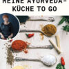 Meine Ayurveda-Küche to go (E-book)